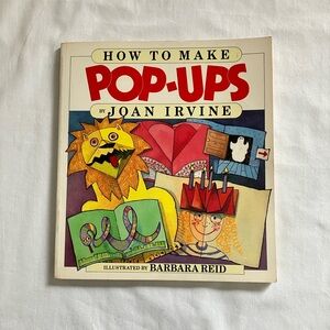 How to Make Pop-Ups by Joan Irvine, illustrated by Barbara Reid softcover book